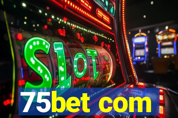 75bet com